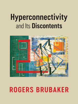 cover image of Hyperconnectivity and Its Discontents